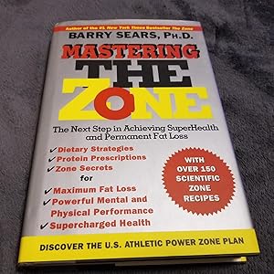 Seller image for Mastering the Zone: The Next Step in Achieving SuperHealth and Permanent Fat Loss for sale by Whitehorse Books