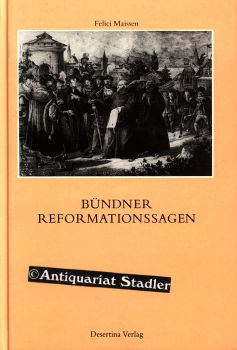 Immagine del venditore per Bndner Reformationssagen. Die Reformation und Gegenreformation in der Bndner Volkssage. venduto da Antiquariat im Kloster