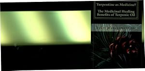 Seller image for Turpentine As Medicine? : The Medicinal Healing Benefits of Terpenic Oil for sale by GreatBookPrices
