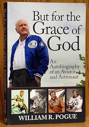 Bild des Verkufers fr But for the Grace of God: An Autobiography of an Aviator and Astronaut (SIGNED) zum Verkauf von Schroeder's Book Haven