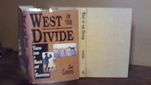 Imagen del vendedor de West of the Divide: Voices from a Ranch and a Reservation a la venta por The Vintage BookStore