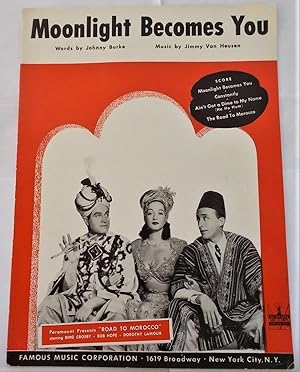 Seller image for Moonlight Becomes You (Sheet Music) (Cover Photographs of Bob Hope, Dorothy Lamour, and Bing Crosby) for sale by Bloomsbury Books