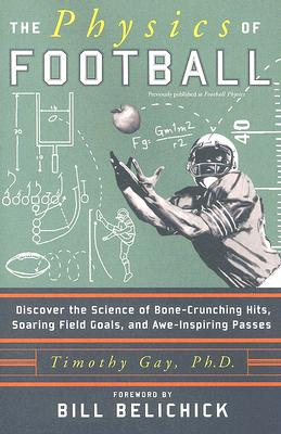 Imagen del vendedor de The Physics of Football: Discover the Science of Bone-Crunching Hits, Soaring Field Goals, and Awe-Inspiring Passes (Paperback or Softback) a la venta por BargainBookStores