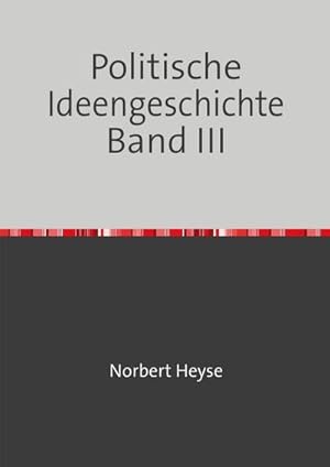 Seller image for Politische Ideengeschichte Band III for sale by Rheinberg-Buch Andreas Meier eK