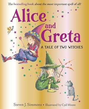 Seller image for Alice and Greta: A Tale of Two Witches by Simmons, Steven J. [Hardcover ] for sale by booksXpress