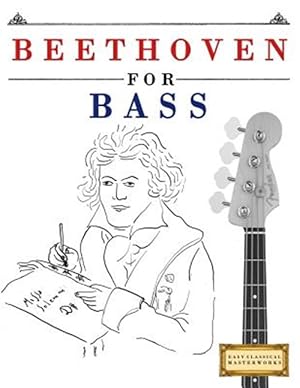 Seller image for Beethoven for Bass : 10 Easy Themes for Bass Guitar Beginner Book for sale by GreatBookPrices