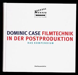 Filmtechnik in der Postproduktion : Das Kompendium.