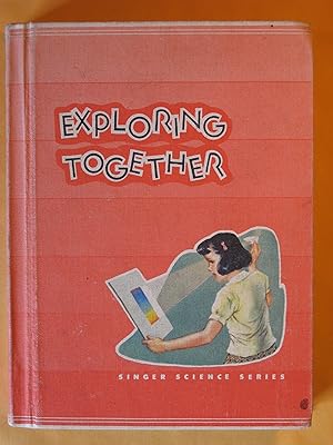 Seller image for Exploring Together [Singer Science Series] for sale by Pistil Books Online, IOBA