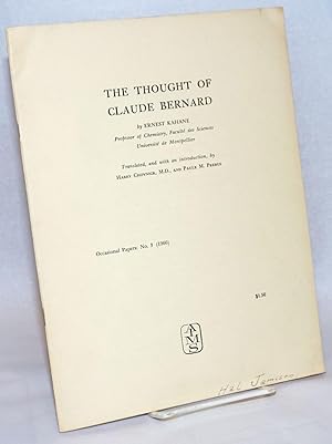 Seller image for The thought of Claude Bernard. Translated and with an introduction by Harry Chovnick, M.D, and Paule M. Prebus for sale by Bolerium Books Inc.