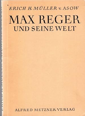 Imagen del vendedor de Max Reger und seine Welt. a la venta por Versandantiquariat Sylvia Laue