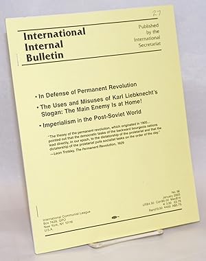 Imagen del vendedor de International Internal Bulletin No. 56, January 2003: In Defense of Permanent Revolution; The Uses and Misuses of Karl Liebknecht's Slogan: The Main Enemy is at Home!; Imperialism in the Post-Soviet World a la venta por Bolerium Books Inc.