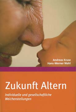 Imagen del vendedor de Zukunft Altern : individuelle und gesellschaftliche Weichenstellungen. Andreas Kruse ; Hans-Werner Wahl / Spektrum-Akademischer-Verlag-Sachbuch a la venta por Versandantiquariat Ottomar Khler