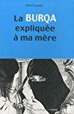 Seller image for La Burqa Explique  Ma Mre for sale by RECYCLIVRE