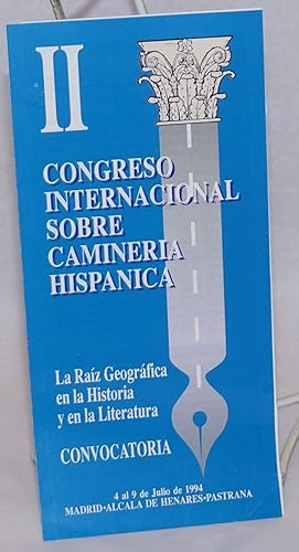 Imagen del vendedor de II Congreso Internacional Sobre Camineria Hispanica [brochure] la raiz geografica en la historia y en la literatura, convocatoria, 4 al 9 de Julio de 1994 a la venta por Bolerium Books Inc.