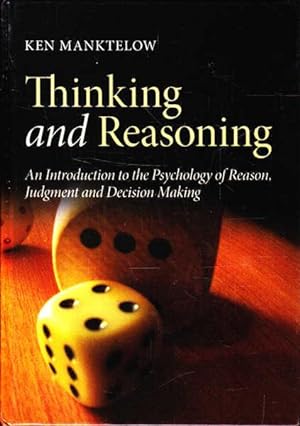 Imagen del vendedor de Thinking and Reasoning: An Introduction to the Psychology of Reason, Judgment and Decision Making a la venta por Goulds Book Arcade, Sydney
