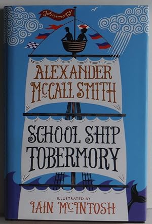 School Ship Tobermory: A School Ship Tobermory Adventure (Book 1)
