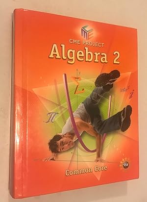 Seller image for HIGH SCHOOL MATH CME COMMON CORE ALGEBRA 2 STUDENT EDITION GRADE 9/12 for sale by Once Upon A Time