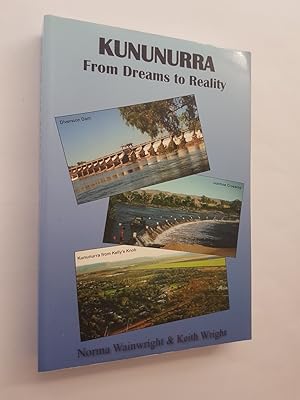 Kununurra: From Dreams to Reality