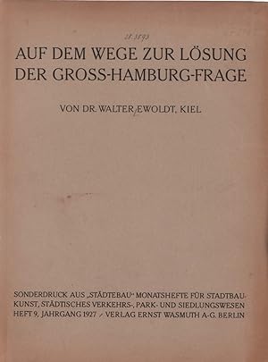 Auf dem Wege zu Lösung der Gross-Hamburg-Frage.