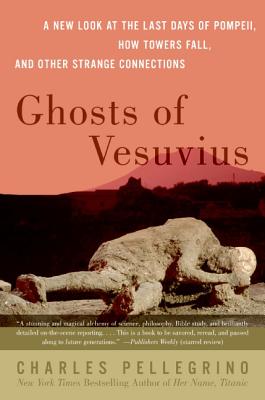 Seller image for Ghosts of Vesuvius: A New Look at the Last Days of Pompeii, How Towers Fell, and Other Strange Connections (Paperback or Softback) for sale by BargainBookStores