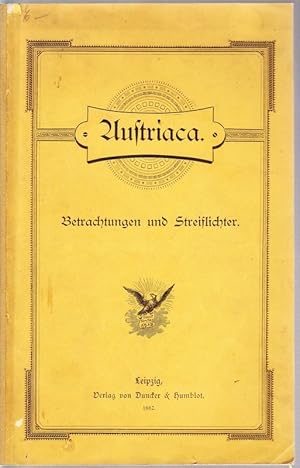 Austriaca. Betrachtungen und Streiflichter.