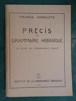 Image du vendeur pour Precis de Grammaire Hebraique - Le Guide de L Hebraisant Egare mis en vente par Buchantiquariat Uwe Sticht, Einzelunter.