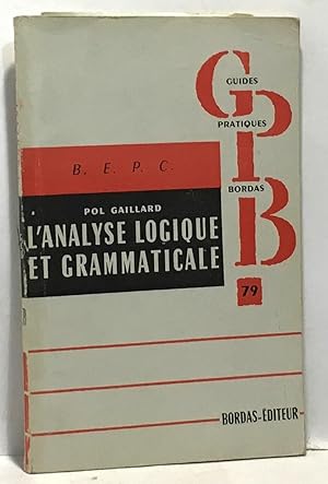 Seller image for Analyse logique et grammaticale GPB for sale by crealivres