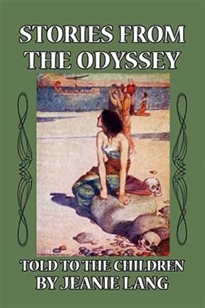 Bild des Verkufers fr Stories from the Odyssey : Told to the Children zum Verkauf von GreatBookPrices