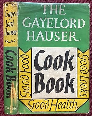 THE GAYELORD HAUSER COOK BOOK. GOOD FOOD GOOD HEALTH GOOD LOOKS.