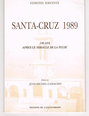 Santa-Cruz 1989. 140 ans après lemiracle de la pluie