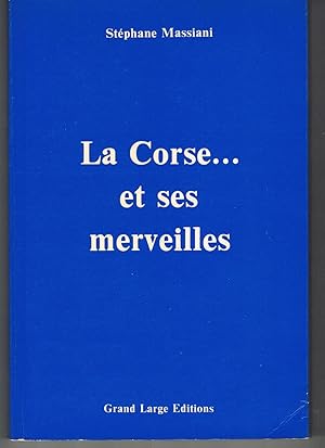 La Corse. et ses merveilles