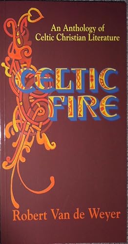 Seller image for Celtic Fire: Anthology of Celtic Christian Literature (Celtic Titles) for sale by Hanselled Books