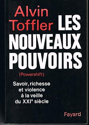 Les nouveaux pouvoirs : savoir, richesse et violence à la veille du XXI e siècle