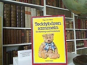 Teddybären sammeln. Ein Katalog und Preisführer. Aus d. Engl. übertr. von Florentine C. Wagner.