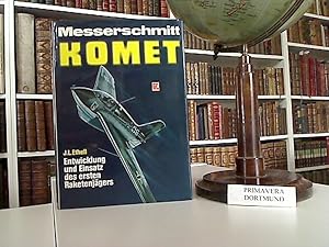 Messerschmitt Komet. Entwicklung und Einsatz des ersten Raketenjägers. [Die Übertr. ins Dt. besor...