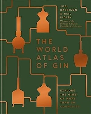 Image du vendeur pour The World Atlas of Gin : Explore the gins of more than 50 countries mis en vente par AHA-BUCH GmbH