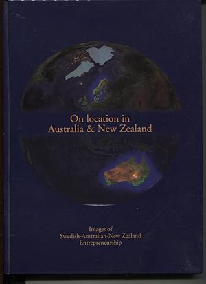 ON LOCATION IN AUSTRALIA & NEW ZEALAND : IMAGES OF SWEDISH- AUSTRALIAN - NEW ZEALAND ENTREPRENEUR...