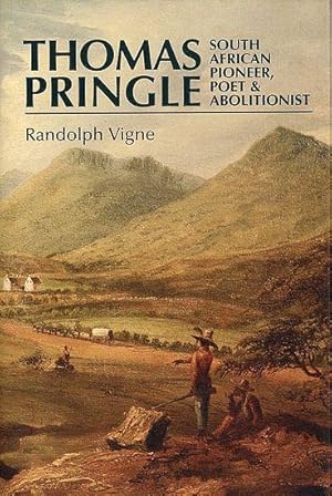 Thomas Pringle. South African Pioneer, Poet and Abolitionist.