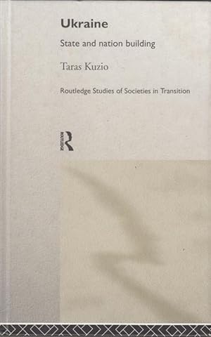 Imagen del vendedor de Ukraine: State and Nation Building (Routledge Studies of Societies in Transition) a la venta por High Street Books