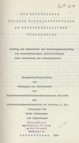 Seller image for Die Entwicklung einiger Hochlagenbestnde im wrttembergischen Schwarzwald. Beitrag zur Geschichte und Leistungsbeurteilung von naturwaldartigen Nadelalthlzern nach Auswertung von Stammanalysen. Dissertation. for sale by Antiquariat Kaner & Kaner GbR