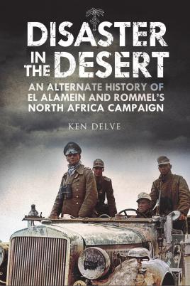 Bild des Verkufers fr Disaster in the Desert: An Alternate History of El Alamein and Rommel's North Africa Campaign zum Verkauf von Book Bunker USA