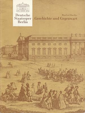 Imagen del vendedor de Deutsche Staatsoper Berlin. Geschichte und Gegenwart a la venta por Programmhefte24 Schauspiel und Musiktheater der letzten 150 Jahre