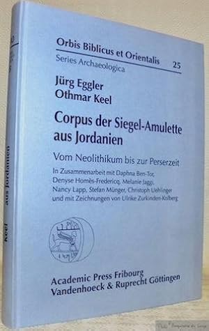 Imagen del vendedor de Corpus der Siegel-Amulette aus Jordanien. Vom Neolithikum bis zur Perserzeit.Orbis Biblicus et Orientalis, N 25. Series Archaeologica. a la venta por Bouquinerie du Varis