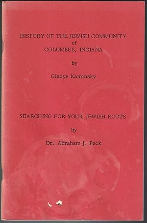 Seller image for History of the Jewish Community of Columbus, Indiana [with] Searching for your Jewish Roots for sale by Cleveland Book Company, ABAA