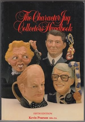 The Character Jug Collectors Handbook (5th, Fifth Edition)