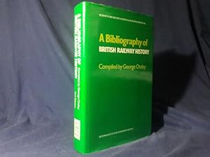 Seller image for A Bibliography of British Railway History,Foreword by Professor Jack Simmons(Hardback,w/dust jacket,1983) for sale by Codex Books