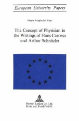 Imagen del vendedor de The Concept of Physician in the Writings of Hans Carossa and Arthur Schnitzler a la venta por SKULIMA Wiss. Versandbuchhandlung