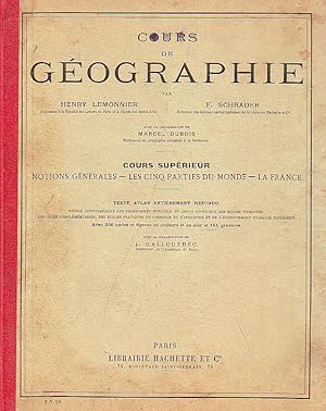 Cours de géographie - Cours supérieur; Notions générales - les cinq parties du monde - la France