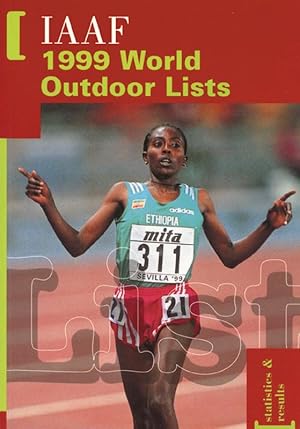 IAAF. 1999 World Outdoor Lists. Statistics & results.