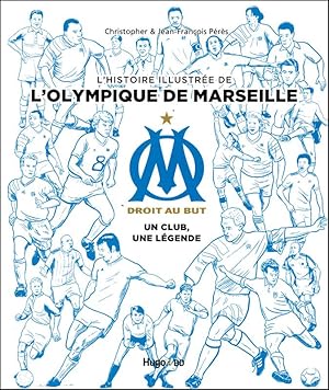 Lhistoire illustrèe de L'Olympique De Marseille